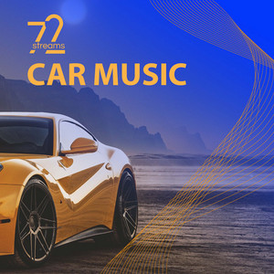 72 Car Music Playlist By 72 Streams Spotify