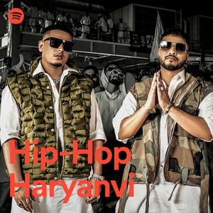 Hip-Hop Haryanvi - playlist by Spotify | Spotify