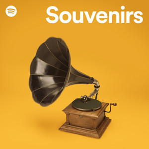 Souvenirs - playlist by Spotify | Spotify