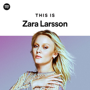 This Is Zara Larsson