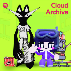Cloud Archive｜インターネットミュージック | Spotify Playlist