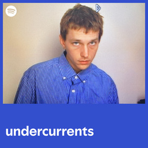undercurrents