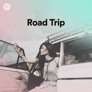 Road Trip - playlist by Spotify | Spotify