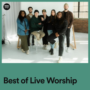 Best of Live Worship - playlist by Spotify | Spotify