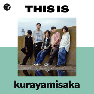 kurayamisaka | Spotify