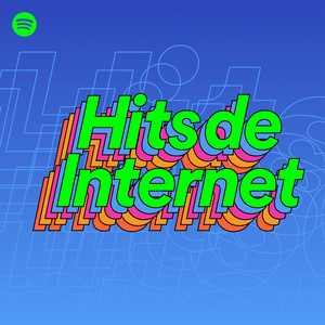 Hits de Internet - playlist by Spotify | Spotify