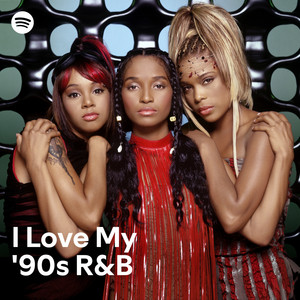 I Love My '90s R&B - playlist by Spotify | Spotify