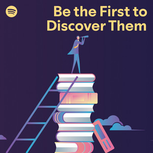 Picture Idea: Be The First To Discover Them Playlist By Spotify