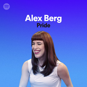 Alex Berg: Pride - playlist by Spotify | Spotify
