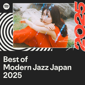 Best of Modern Jazz Japan 2025 | Spotify Playlist