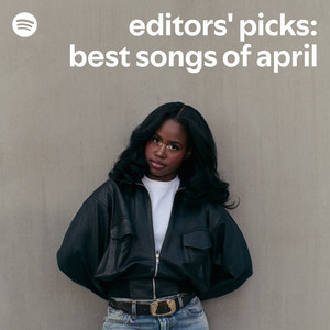 Editors' Picks: Best Songs of April