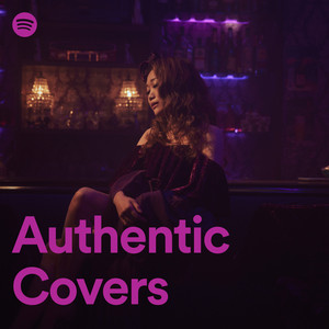 Authentic Covers - playlist by Spotify | Spotify