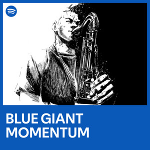 BLUE GIANT MOMENTUM | Spotify Playlist