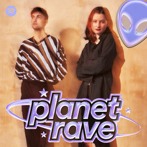 planet rave - playlist by Spotify | Spotify