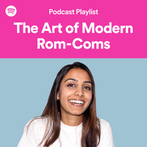 The Art of Modern Rom-Coms - playlist by Spotify | Spotify