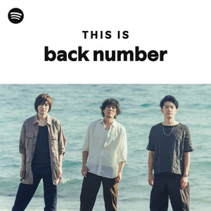 This Is back number | Spotify Playlist
