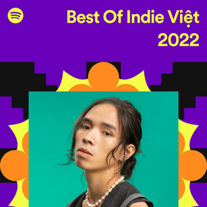 Best Of Indie Việt 2022 - playlist by Spotify | Spotify