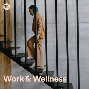 Work & Wellness | Spotify Playlist