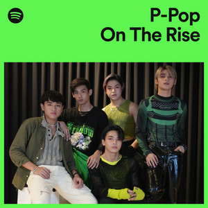 P-Pop On The Rise - playlist by Spotify | Spotify