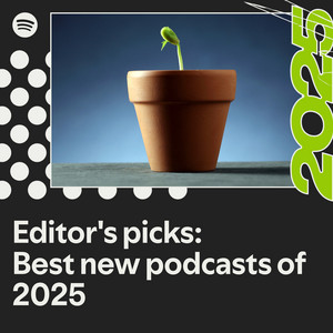 Best new podcasts of 2025 | Spotify Playlist