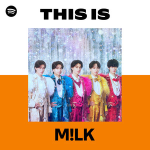 M!LK | Spotify
