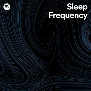Sleep Frequency - playlist by Spotify | Spotify