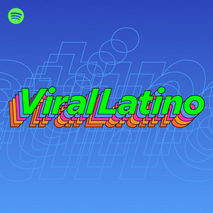 Viral Latino - playlist by Spotify | Spotify