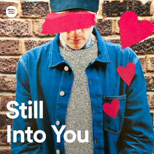 Still Into You - playlist by Spotify | Spotify