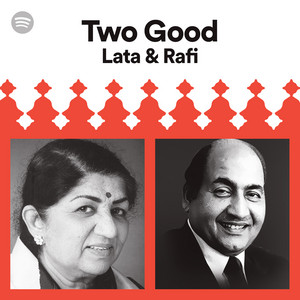 Two Good: Lata & Rafi - playlist by Spotify | Spotify
