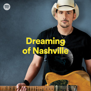 Dreaming of Nashville - playlist by Spotify | Spotify