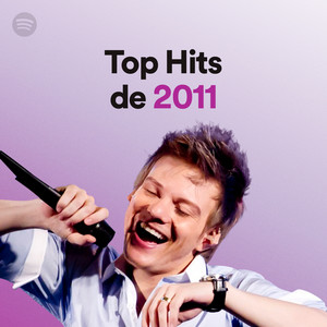 Top Hits de 2011 - playlist by Spotify | Spotify