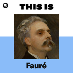 ガブリエル・フォーレ | Spotify