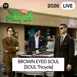 BROWN EYED SOUL CONCERT [SOUL Tricycle] | Spotify Playlist