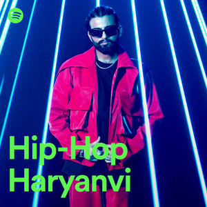 Hip-Hop Haryanvi - playlist by Spotify | Spotify
