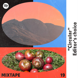 Mixtape #19 "Circular" Editors' Choice