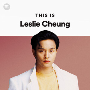 レスリー・チャン | Spotify