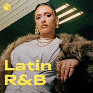 Latin R&B | Spotify Playlist