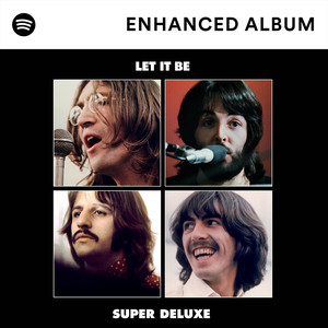 The Beatles presents Let It Be, the Enhanced Album | Spotify Playlist