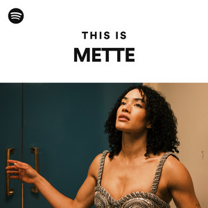 This is METTE - playlist by Spotify | Spotify