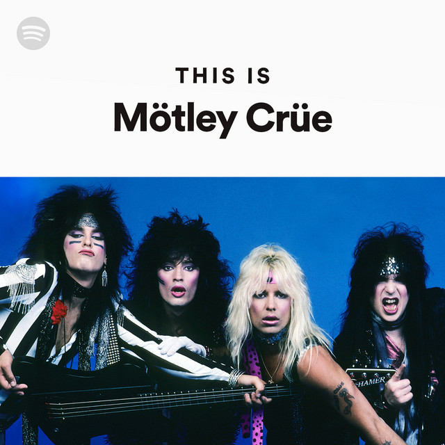 This Is Motley Crue Spotify Playlist