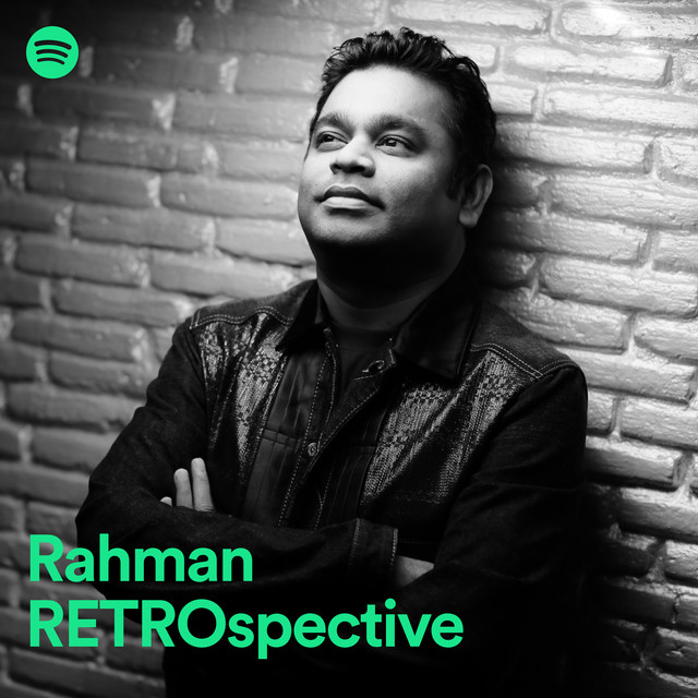 Rahman Retrospective | Spotify Playlist