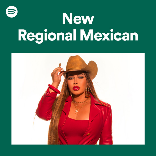 New Regional Mexican | Spotify Playlist