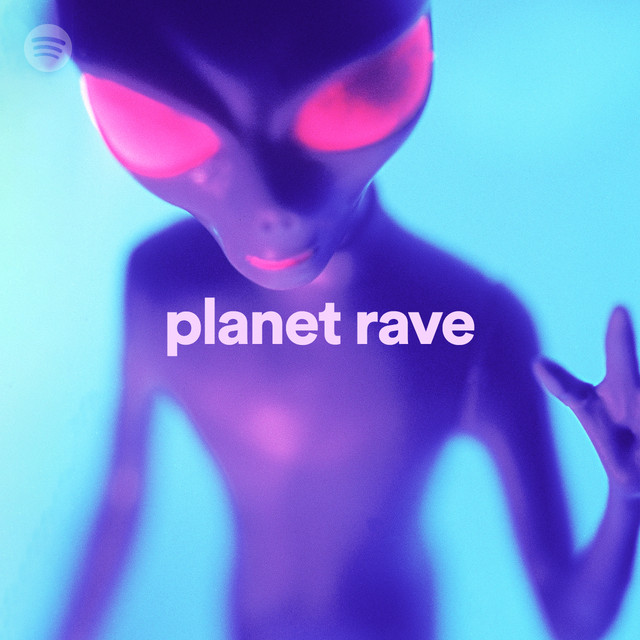 Planet Rave Spotify Playlist