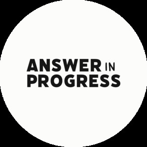 Answer in Progress on Spotify