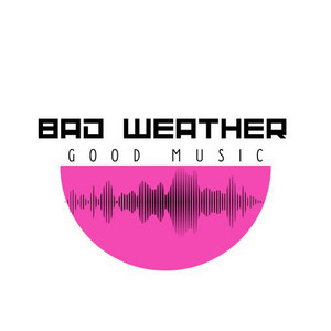 Bad Weather Good Music ⚡