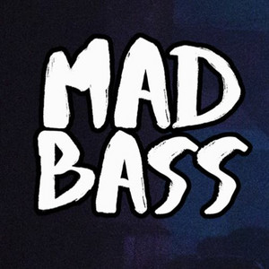MAD BASS