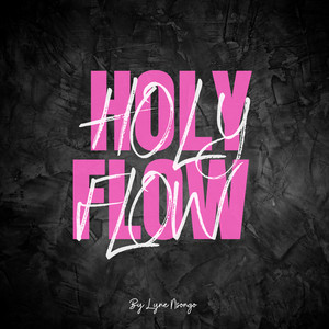 HOLY FLOW