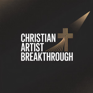 Christian Artist Breakthrough