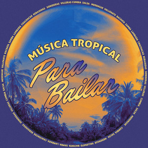 Música Tropical Para Bailar