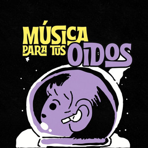 MÚSICA PARA TUS OIDOS